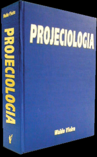 Projeciologia" WALDO VIEIRA (Edição 1986)