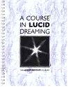 A Course In Lucid Dreaming (searchable) - S Laberge.pdf