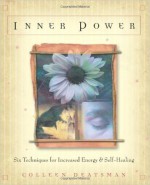 Colleen Deatsman Inner Power- Six Techniques for Increased Energy & Self-Healing