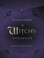 Silver RavenWolf A Witch's Notebook- Lessons in Witchcraft