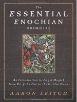 Aaron Leitch Secrets of the Magickal Grimoires- The Classical Texts of Magick Deciphered