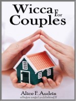 Alice F. Audrin - Wicca For Couples