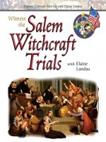 Witness the Salem Witchcraft Trials