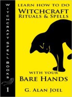 G. Alan Joel - Learn How to Do Witchcraft Rituals and Spells