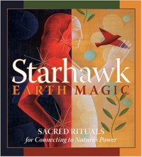 Starhawk - Earth Magic Sacred Rituals for Connecting to Nature's Power [4 CDs - 40 MP3] - (400MB)